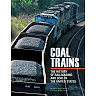 Coal Trains: The History of Railroading and Coal in the United States