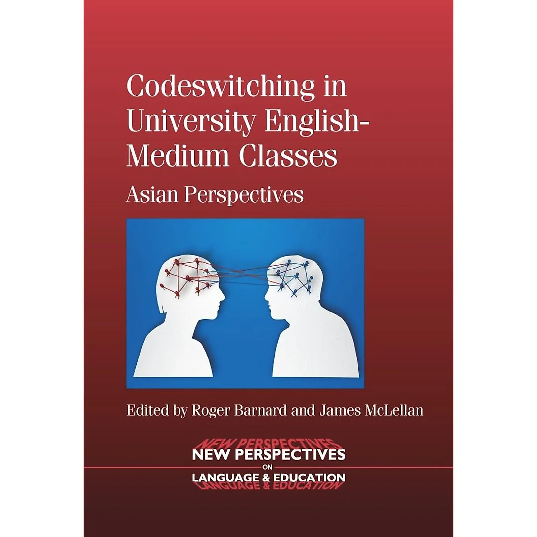 Codeswitching in University English-Medium Classes: Asian Perspectives