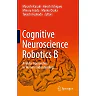 Cognitive Neuroscience Robotics B: Analytic Approaches to Human Understanding