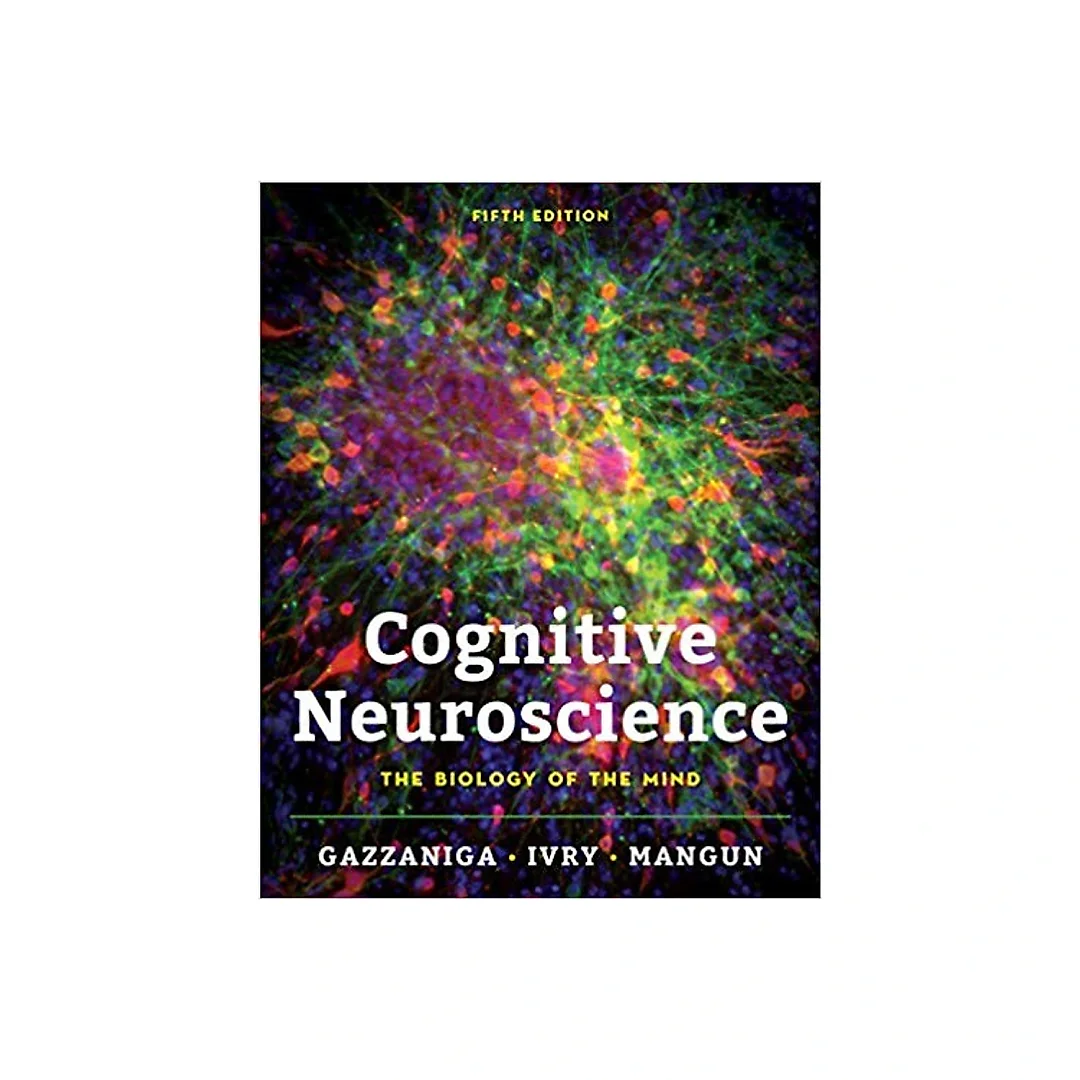 Cognitive Neuroscience: The Biology of the Mind 5th Edition