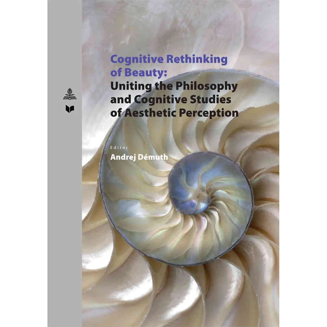 Cognitive Rethinking of Beauty: Uniting the Philosophy and Cognitive Studies of Aesthetic Perception