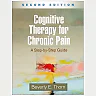 Cognitive Therapy for Chronic Pain: A Step-by-Step Guide