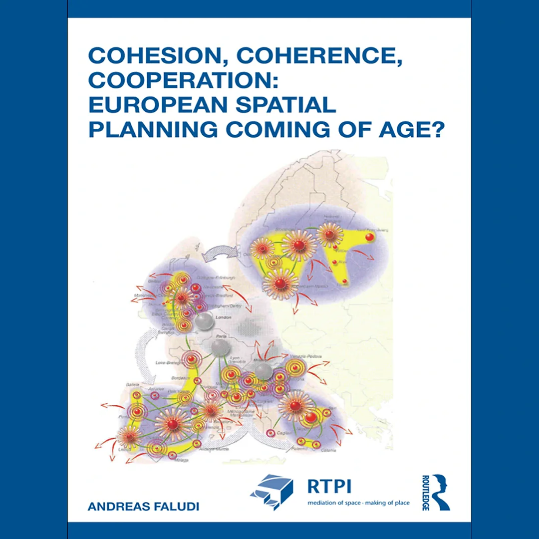 Cohesion Coherence Cooperation: European Spatial Planning Coming of Age?