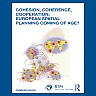 Cohesion Coherence Cooperation: European Spatial Planning Coming of Age?
