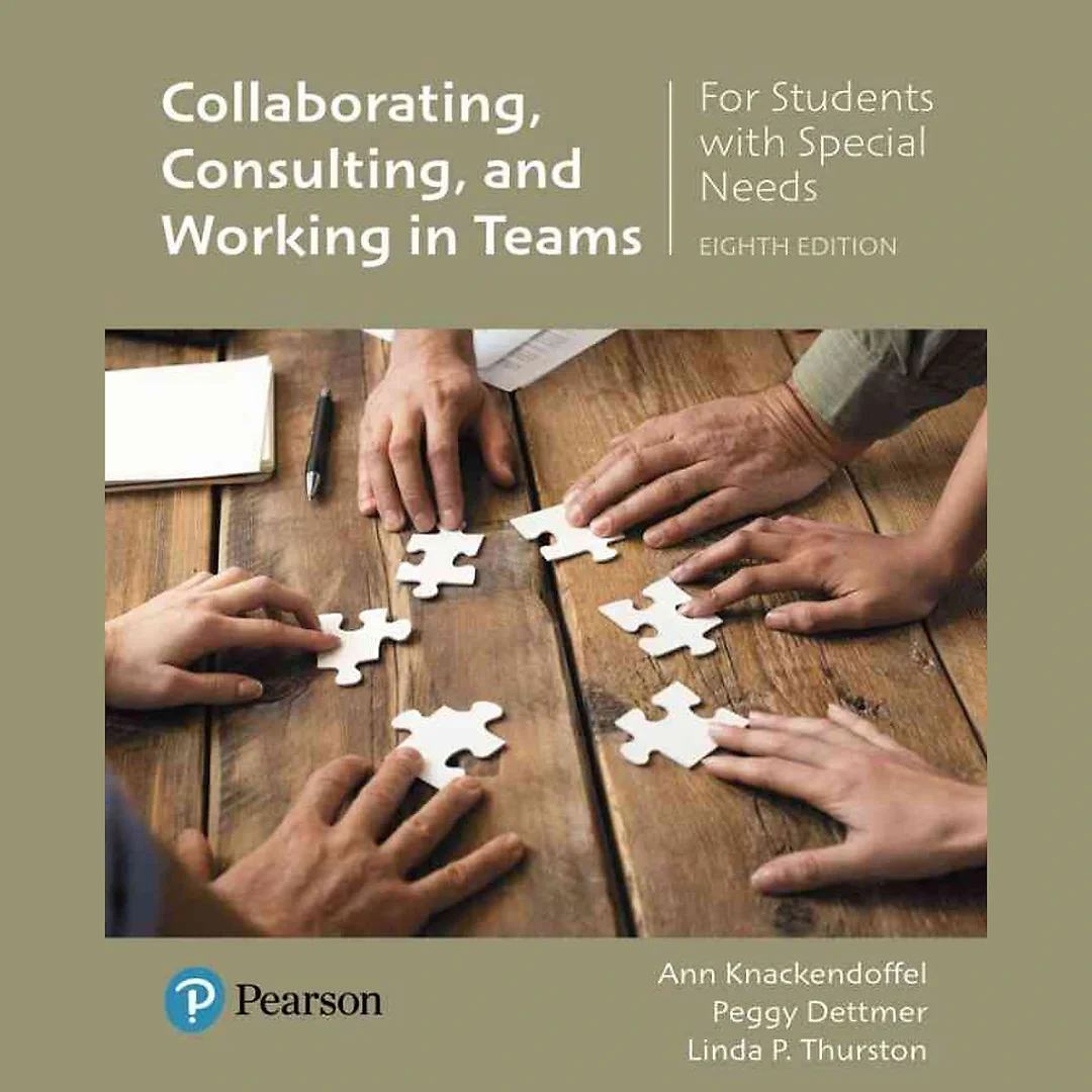 Collaborating, Consulting, and Working in Teams for Students with Special Needs, 8th Edition