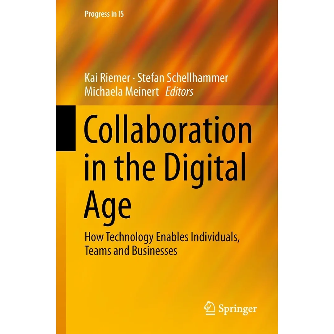 Collaboration in the Digital Age: How Technology Enables Individuals Teams and Businesses