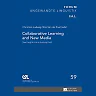 Collaborative Learning and New Media: New Insights into an Evolving Field