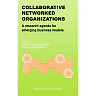 Collaborative Networked Organizations: A research agenda for emerging business models