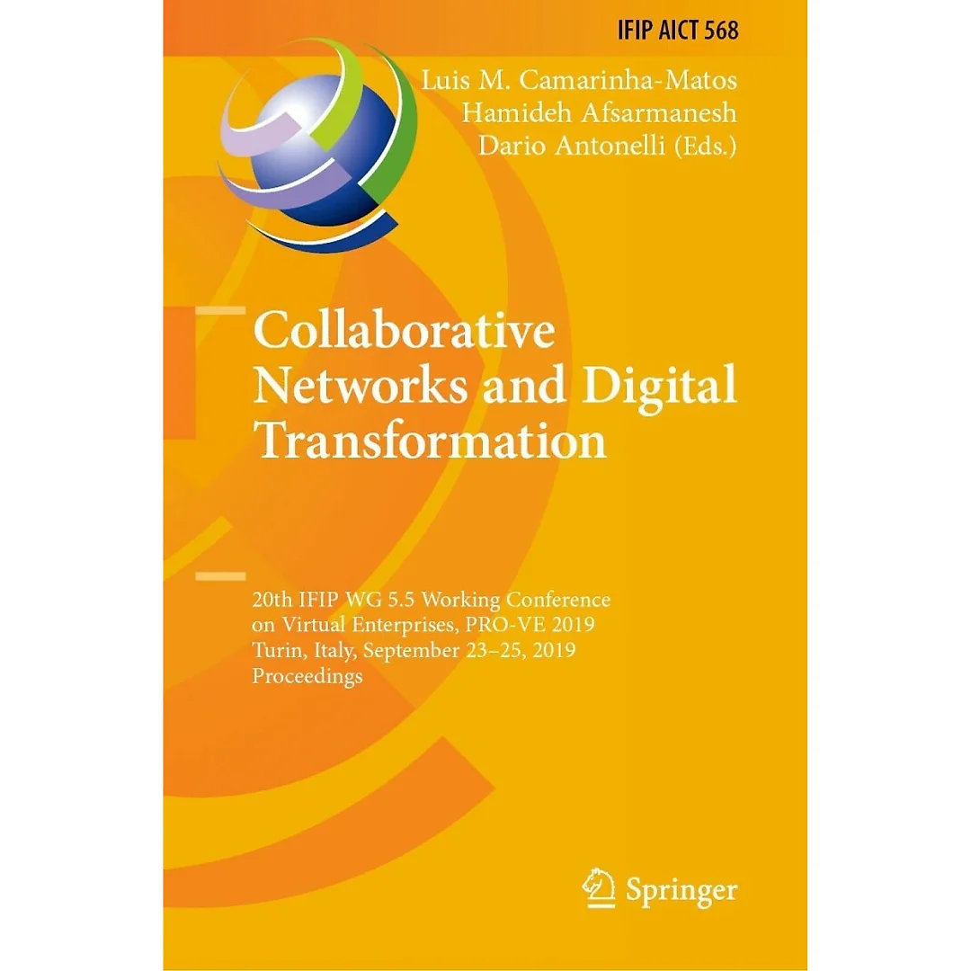 Collaborative Networks and Digital Transformation: 20th IFIP WG 5.5 Working Conference on Virtual Enterprises, PRO-VE 2019, Turin, Italy, September 23-25, 2019, Proceedings