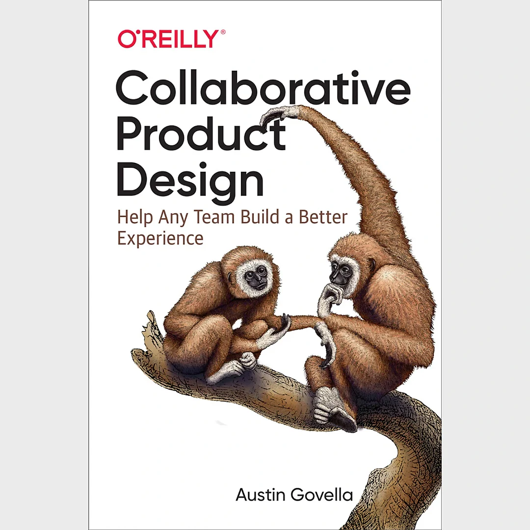 Collaborative Product Design: Help Any Team Build a Better Experience