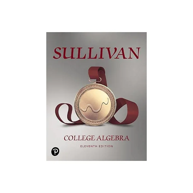 College Algebra (11th Edition) - Michael Sullivan