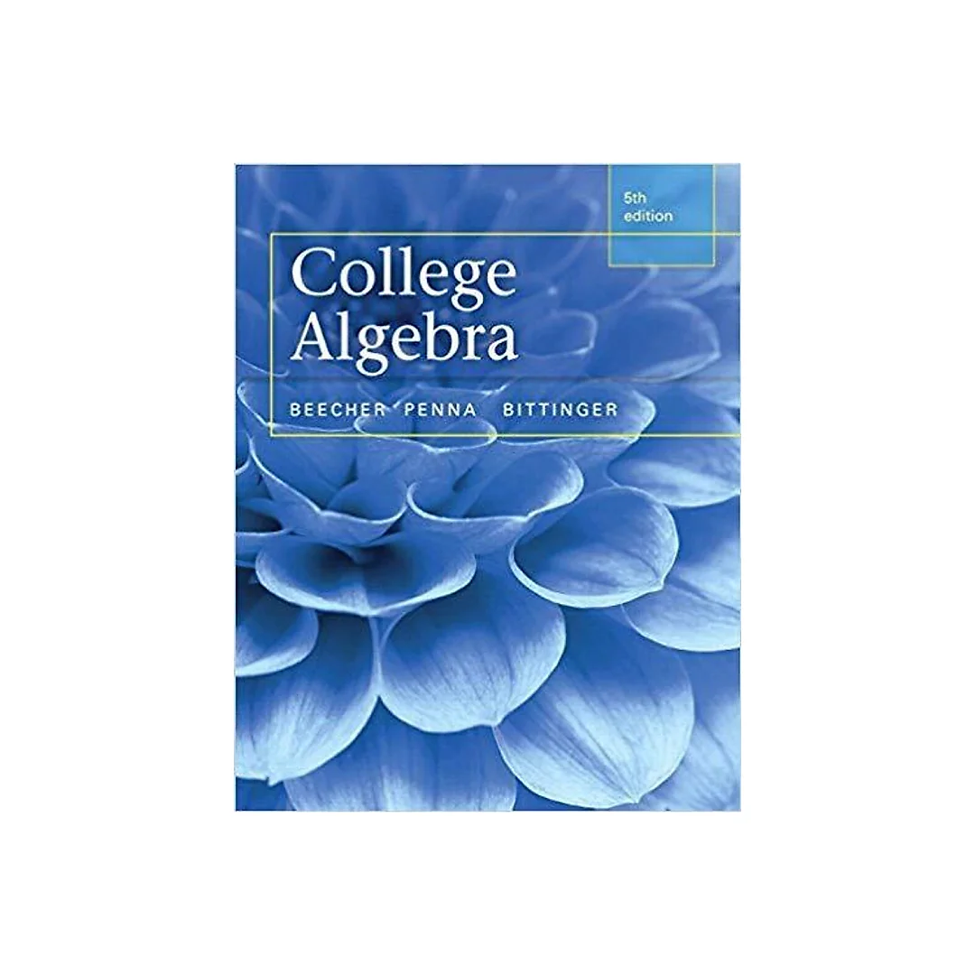 College Algebra 5th Edition by Judith A. Beecher