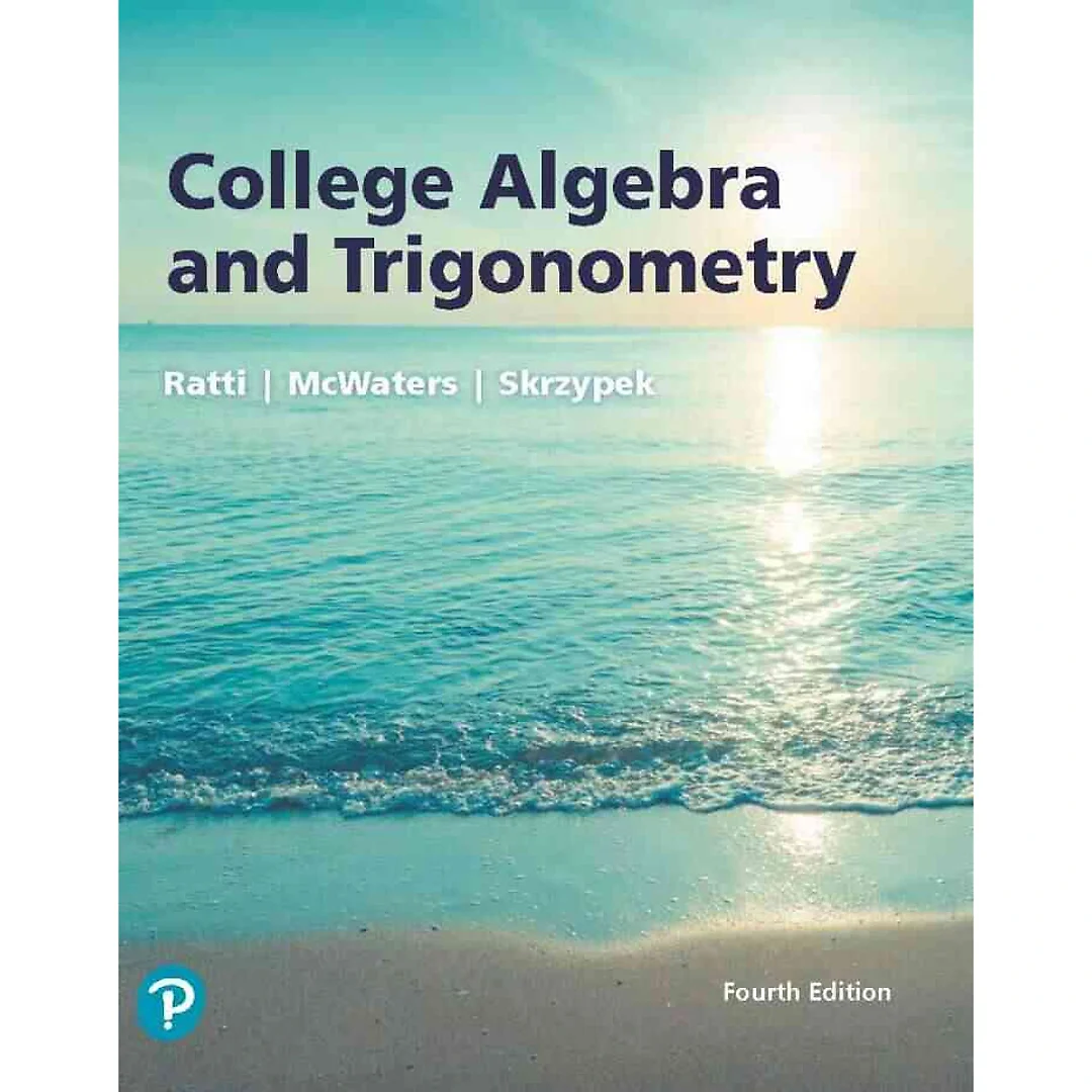 College Algebra and Trigonometry, 4th Edition