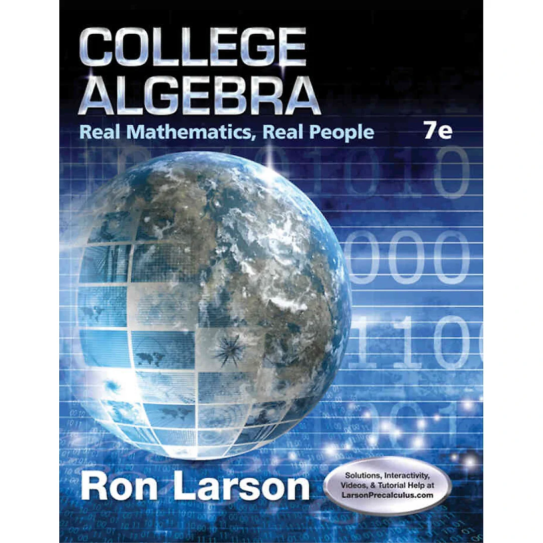 College Algebra: Real Mathematics Real People 7th Edition