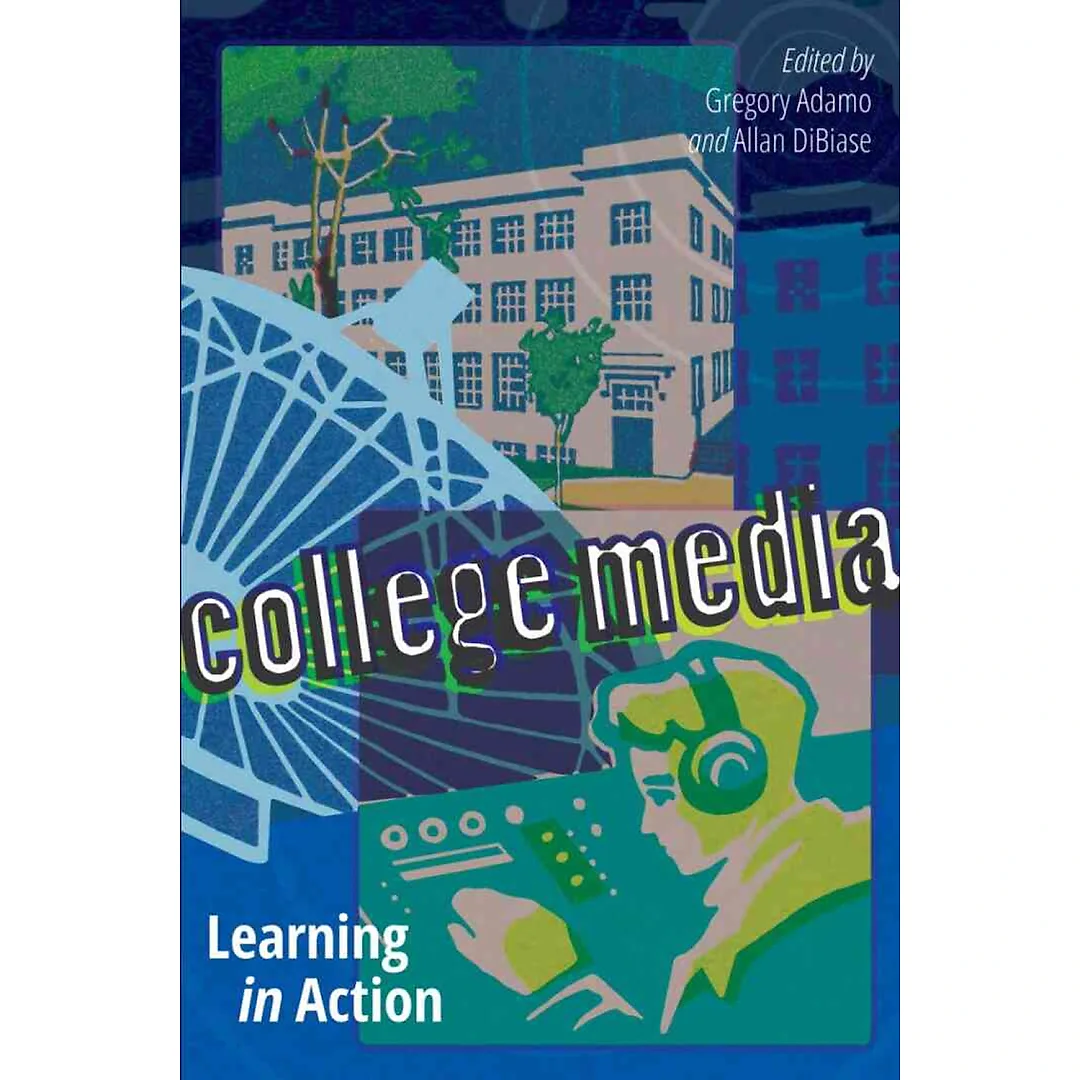College Media: Learning in Action