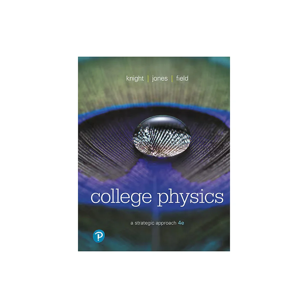 College Physics: A Strategic Approach, 4th Edition