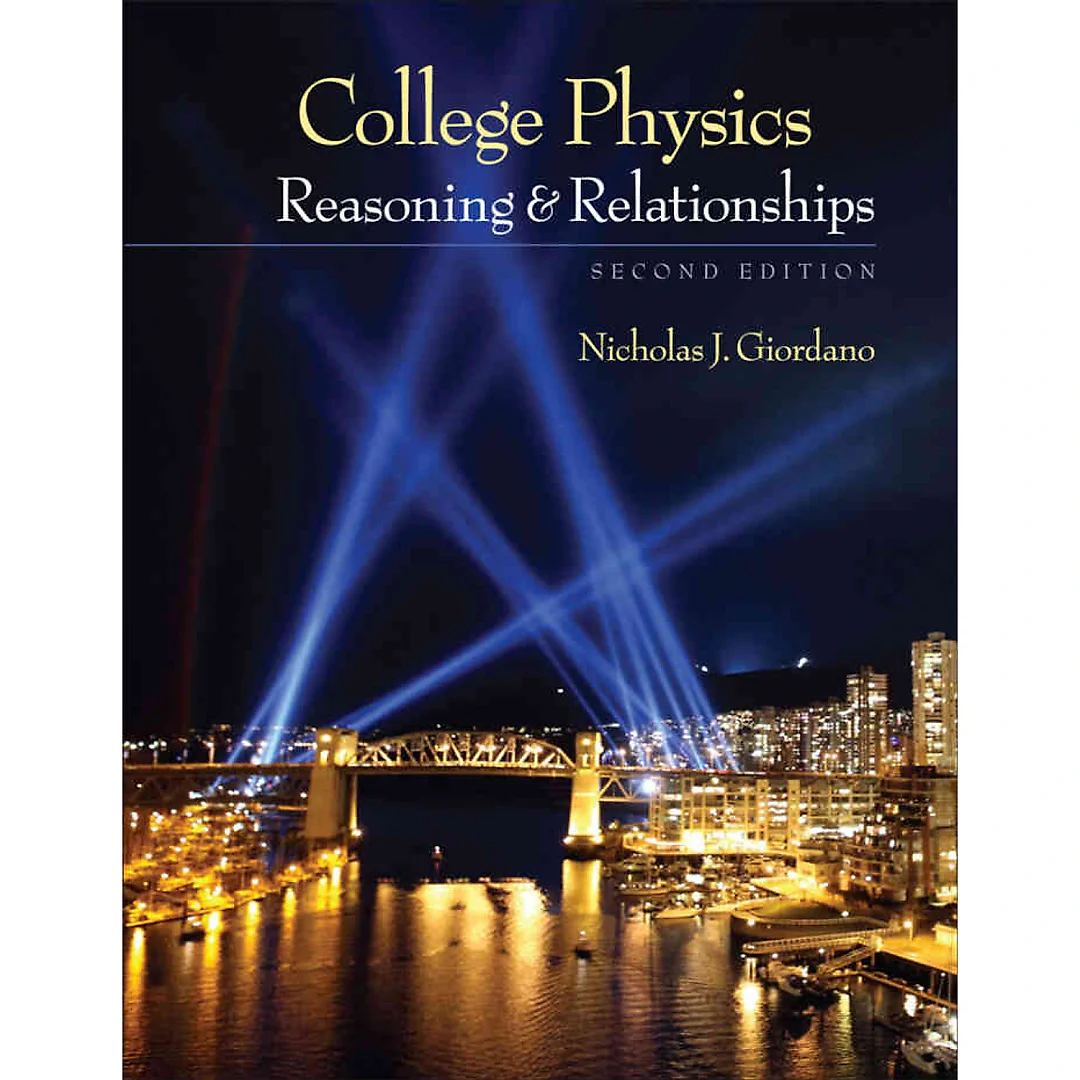 College Physics: Reasoning and Relationships 2nd Edition