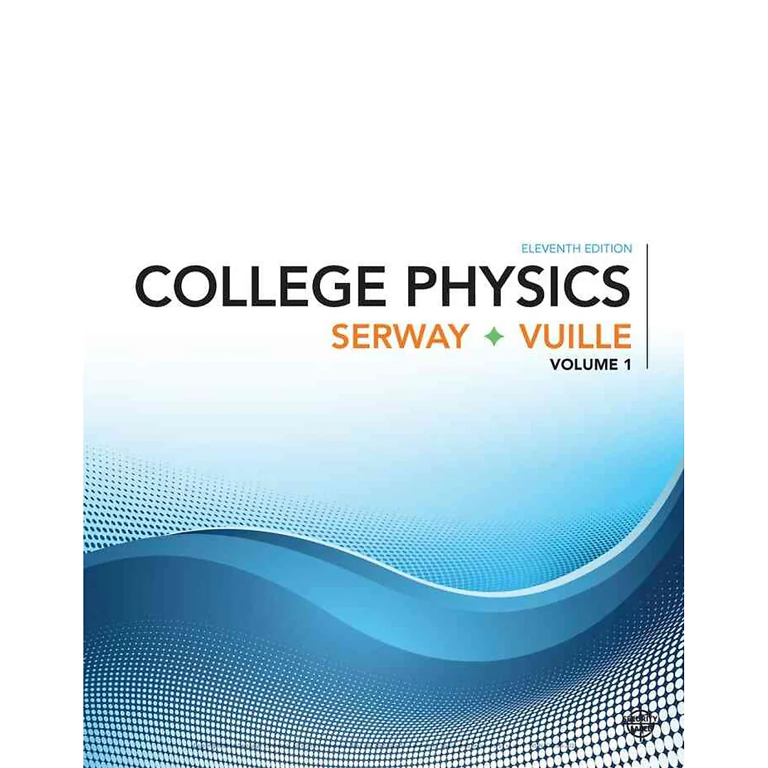 College Physics Volume 1 11th Edition