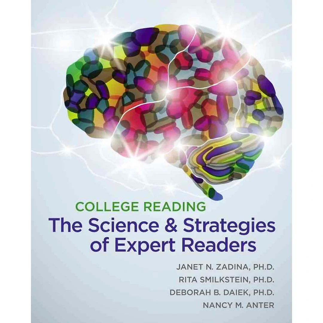 College Reading: The Science and Strategies of Expert Readers 1st Edition