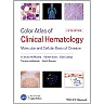 Color Atlas of Clinical Hematology: Molecular and Cellular Basis of Disease