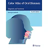 Color Atlas of Oral Diseases: Diagnosis and Treatment