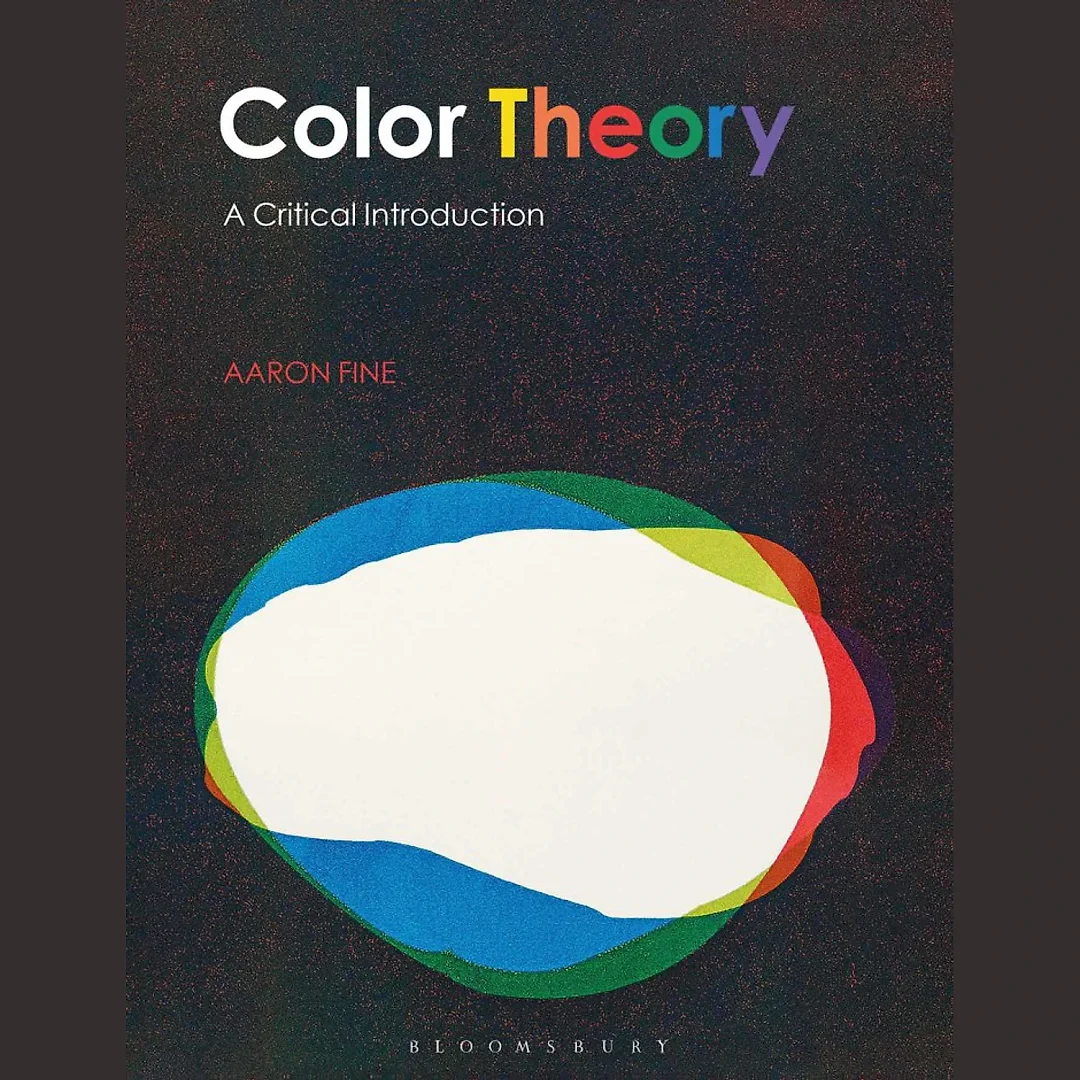 Color Theory: A Critical Introduction