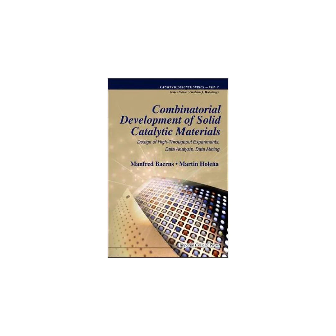 Combinatorial Development Of Solid Catalytic Materials: Design Of High-throughput Experiments, Data Analysis, Data Mining