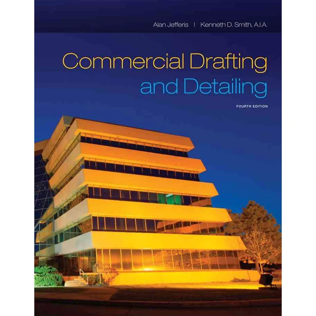 Commercial Drafting and Detailing 4th Edition
