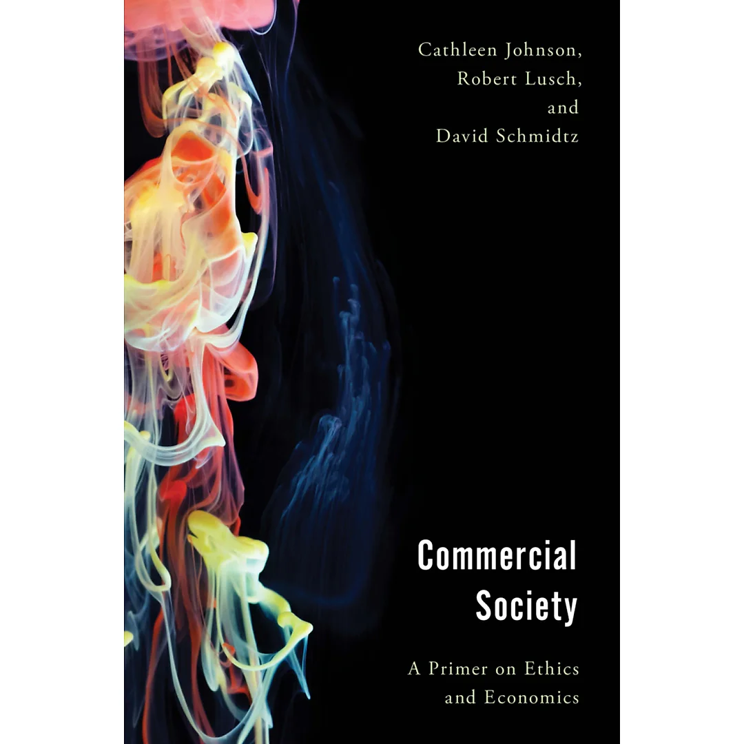 Commercial Society: A Primer on Ethics and Economics