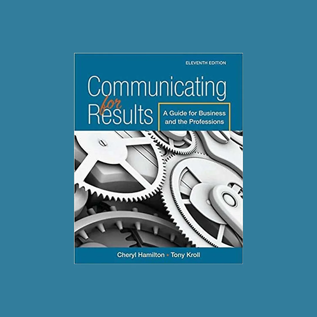 Communicating for Results: A Guide for Business and the Professions (11th Edition)