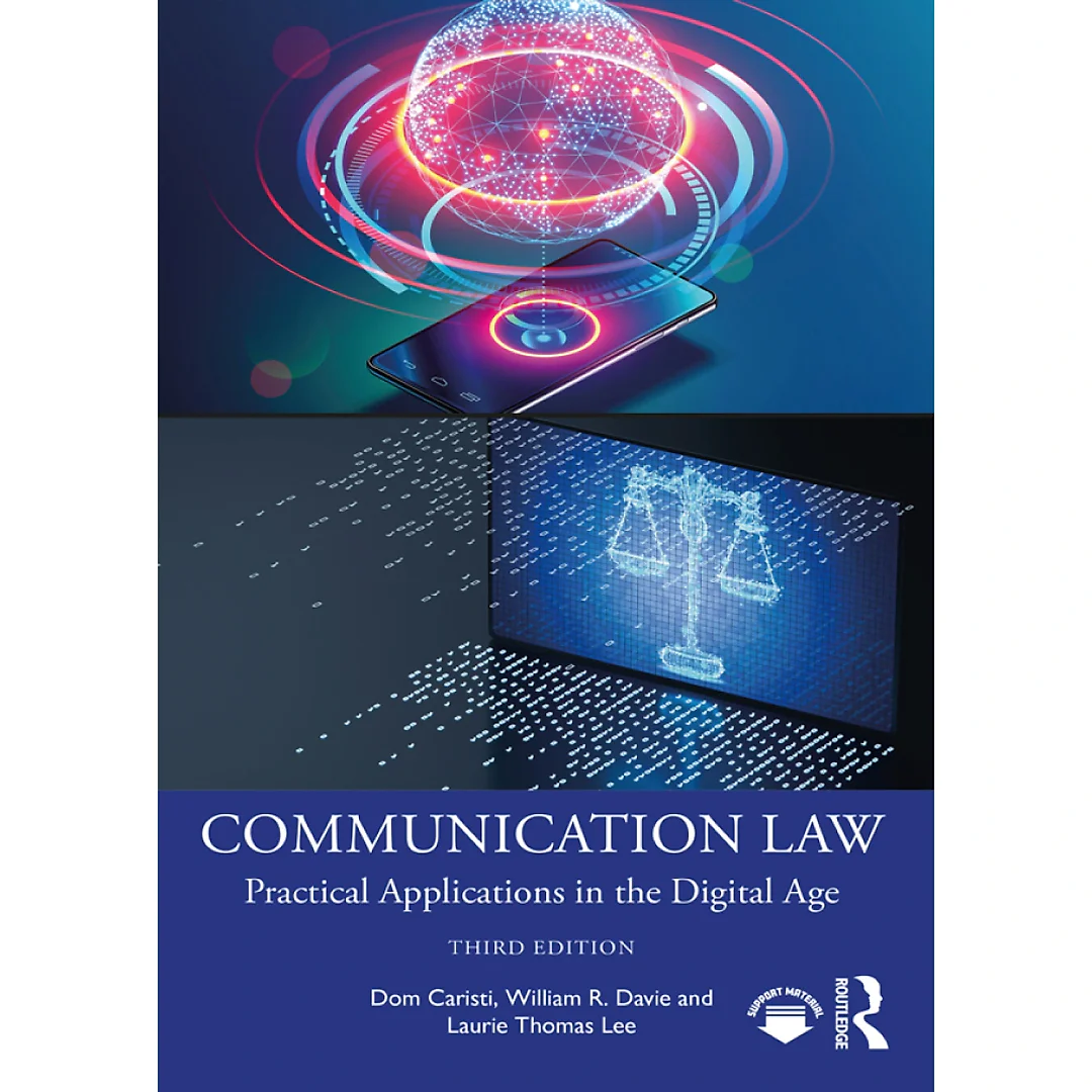 Communication Law: Practical Applications in the Digital Age