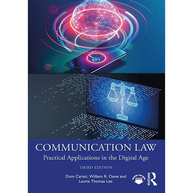 Communication Law: Practical Applications in the Digital Age