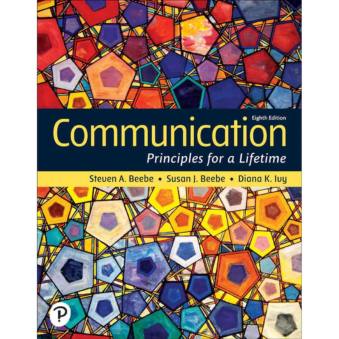 Communication: Principles for a Lifetime, 8th Edition