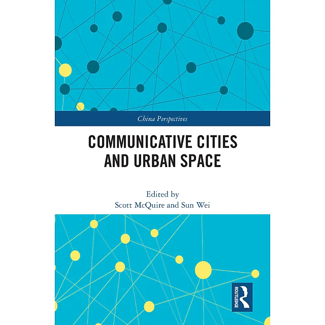 Communicative Cities and Urban Space