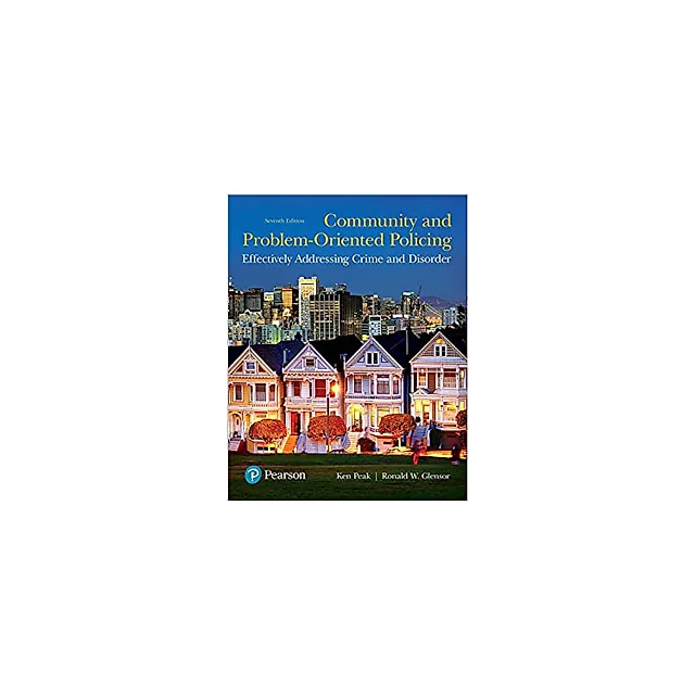 Community and Problem-Oriented Policing: Effectively Addressing Crime and Disorder