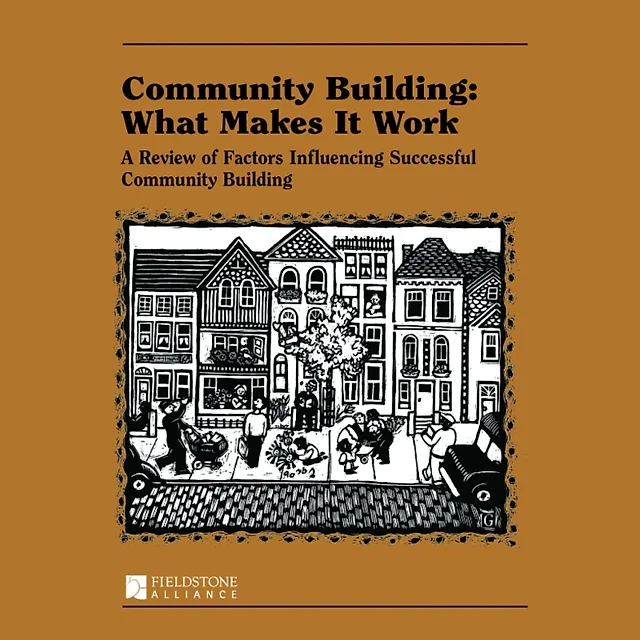 Community Building: What Makes It Work A Review of Factors Influencing Successful Community Building