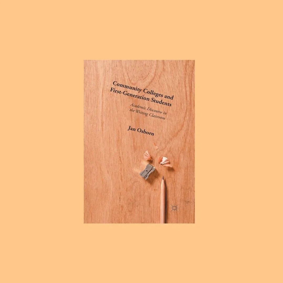 Community Colleges and First-Generation Students: Academic Discourse in the Writing Classroom