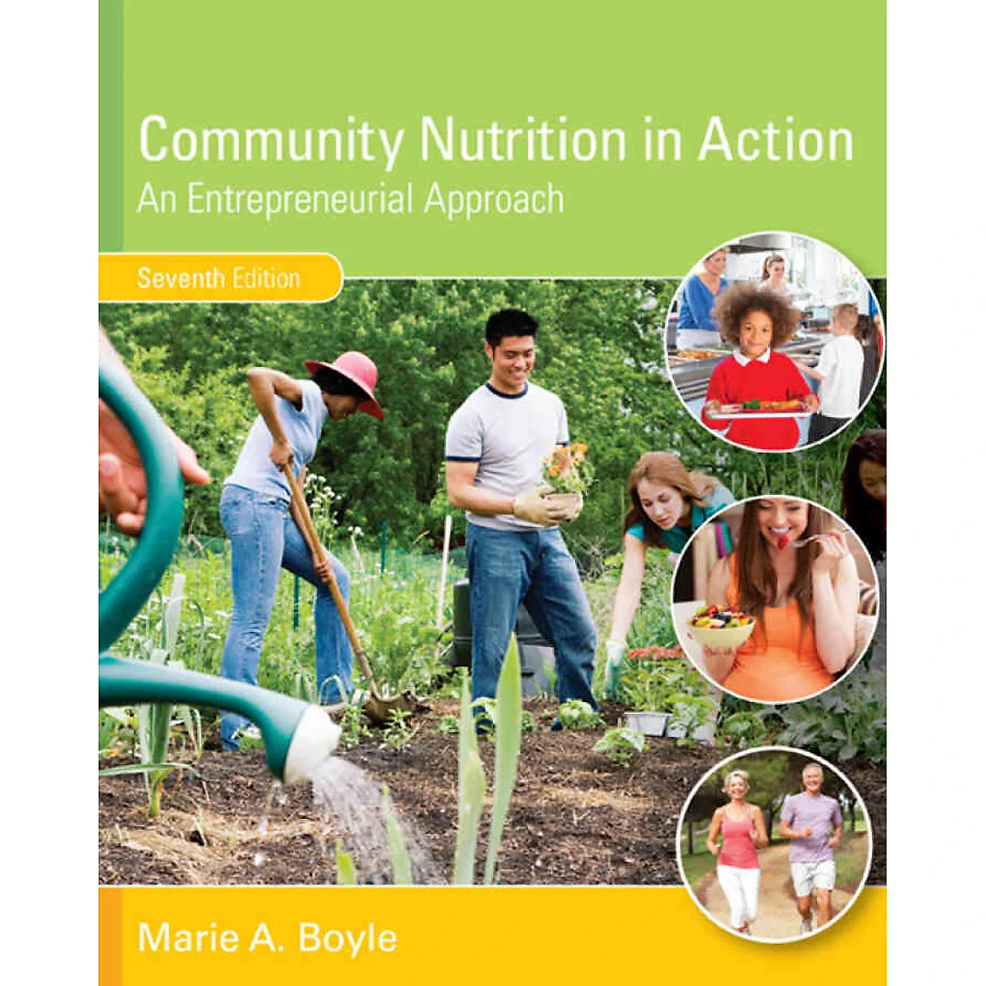 Community Nutrition in Action: An Entrepreneurial Approach 7th Edition