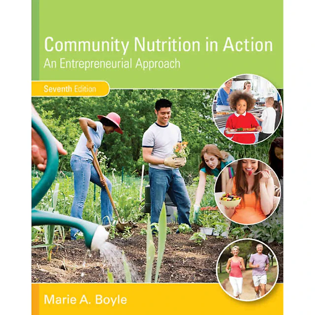 Community Nutrition in Action: An Entrepreneurial Approach 7th Edition