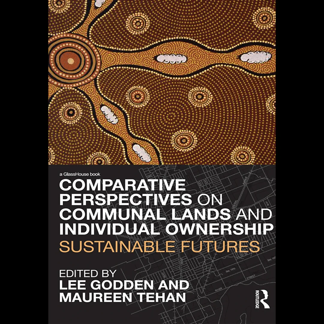 Comparative Perspectives on Communal Lands and Individual Ownership: Sustainable Futures