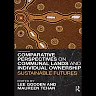 Comparative Perspectives on Communal Lands and Individual Ownership: Sustainable Futures