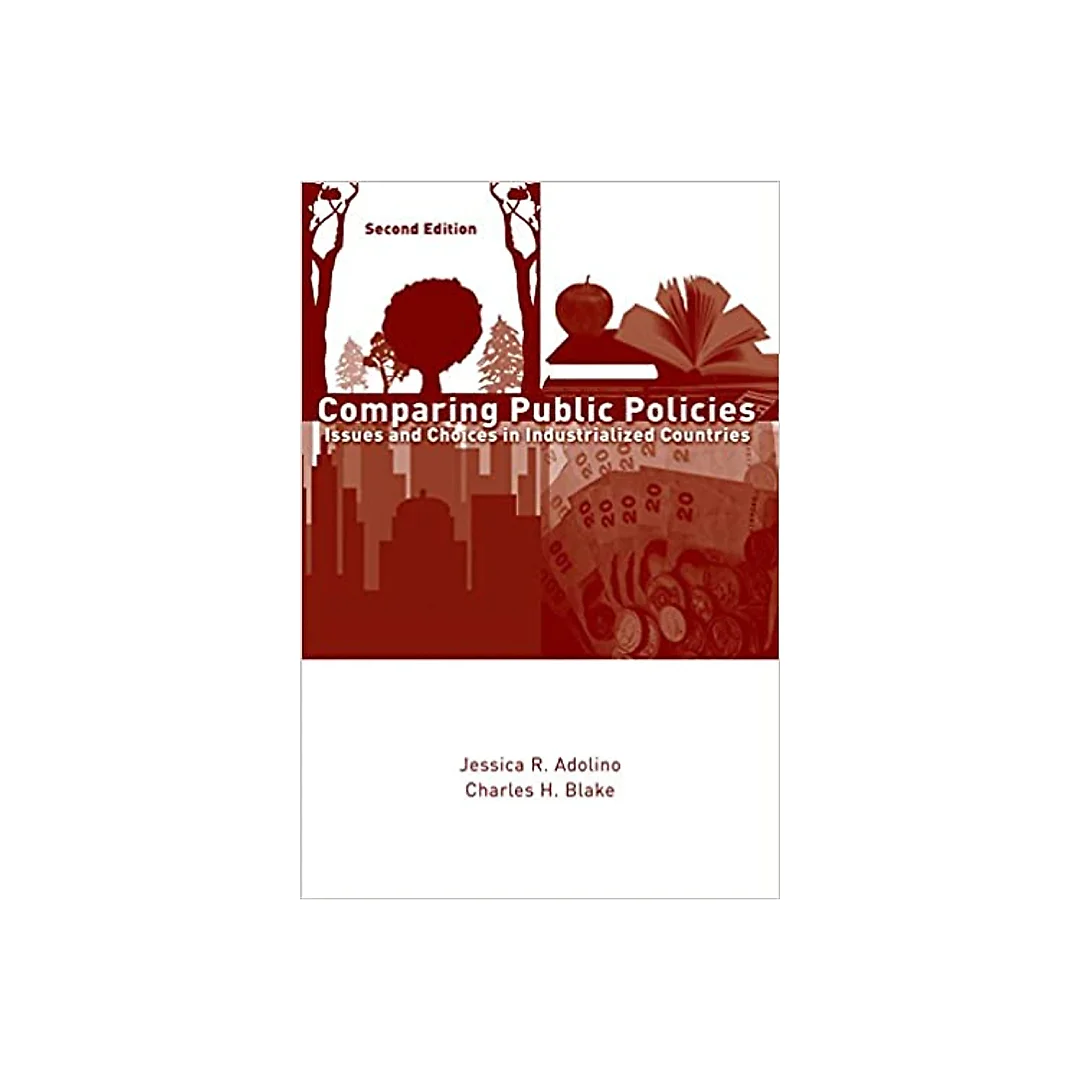 Comparing Public Policies: Issues and Choices in Industrialized Countries
