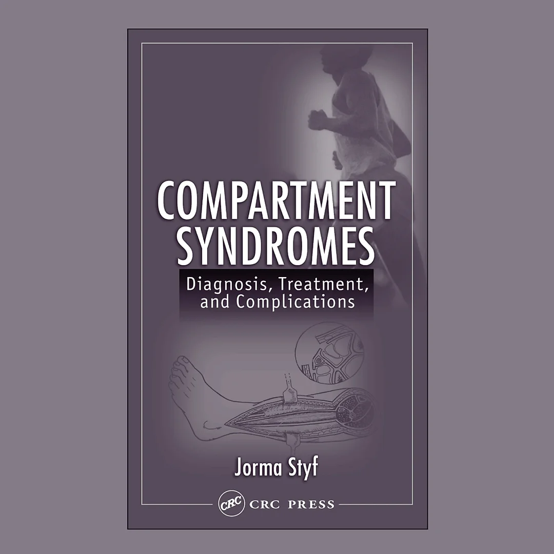 Compartment Syndromes: Diagnosis, Treatment, and Complications