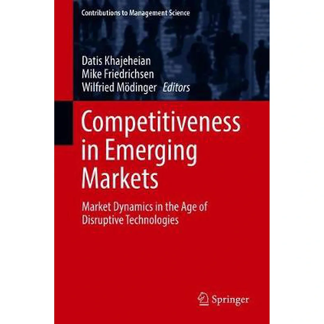 Competitiveness in Emerging Markets: Market Dynamics in the Age of Disruptive Technologies
