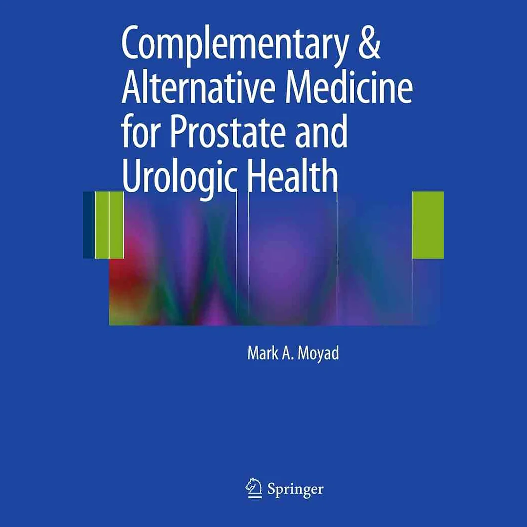 Complementary &amp; Alternative Medicine for Prostate and Urologic Health