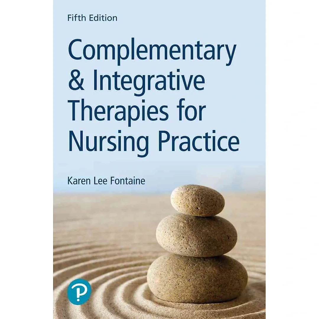 Complementary & Integrative Therapies for Nursing Practice, 5th Edition