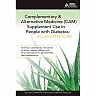 Complementary and Alternative Medicine (CAM) Supplement Use in People with Diabetes: A Clinician's Guide: A Clinician's Guide