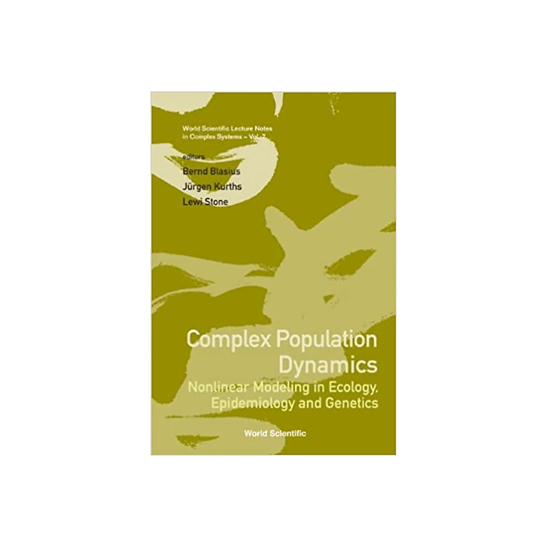 Complex Population Dynamics: Nonlinear Modeling In Ecology, Epidemiology And Genetics