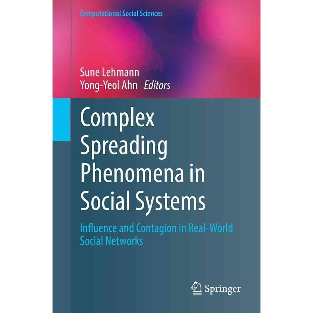 Complex Spreading Phenomena in Social Systems: Influence and Contagion in Real-World Social Networks