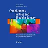 Complications in Knee and Shoulder Surgery: Management and Treatment Options for the Sports Medicine Orthopedist